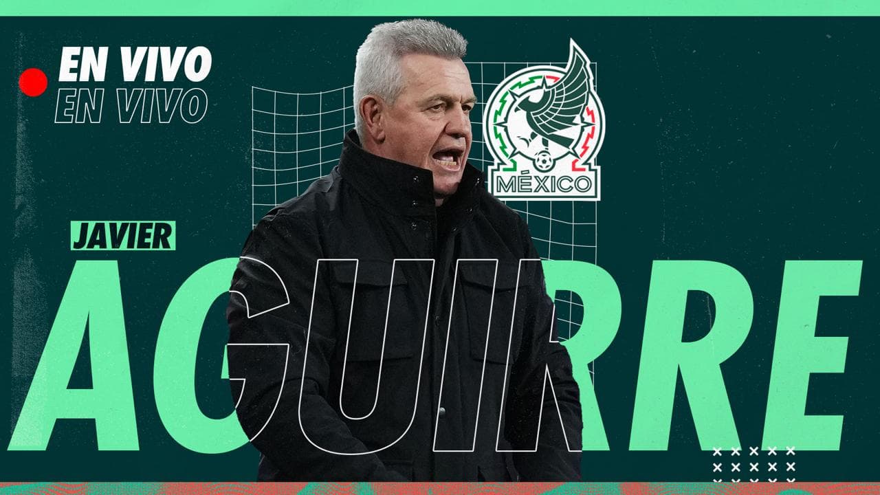 ¡EN VIVO! Conferencia con Javier Aguirre, técnico de la Selección Mexicana