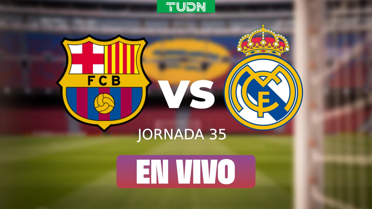 Barcelona vs. Real Madrid EN VIVO por LaLiga 2025-26 Jornada 35: minuto a minuto del partido