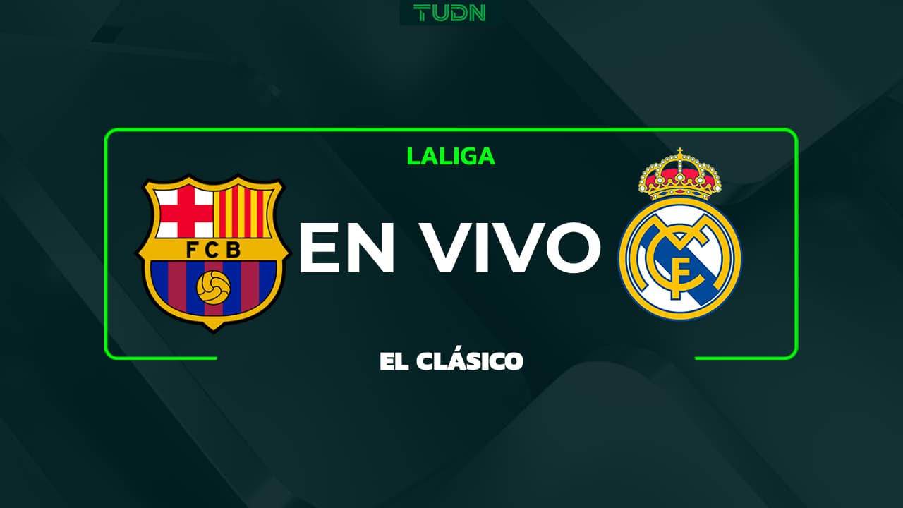 Barcelona vs. Real Madrid EN VIVO: Alineaciones de El Clásico de LaLiga