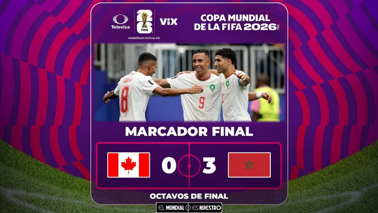 Marruecos elimina a Canadá y logra un triunfo histórico en el Mundial 2026