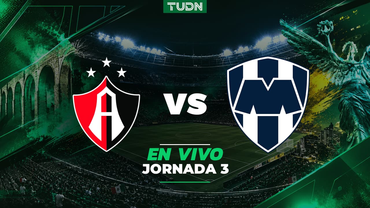 Atlas vs. Monterrey, partido EN VIVO del Apertura 2026 de la Liga MX: Rayados se impone en partido de locura
