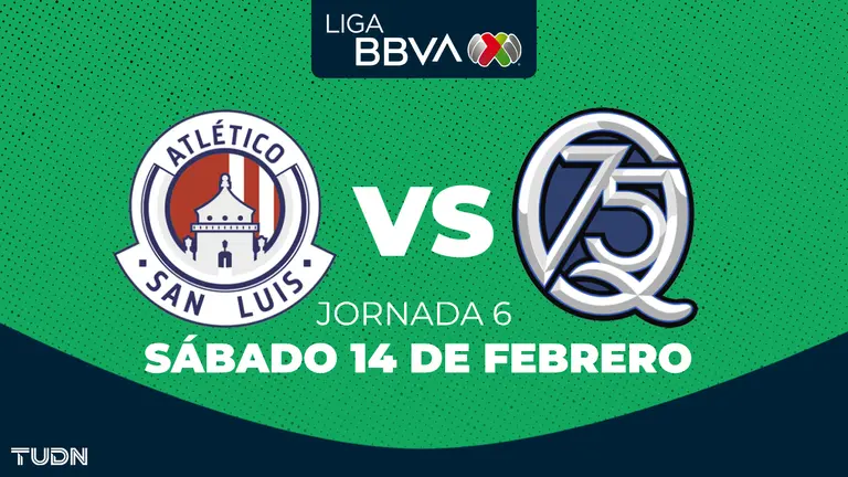 Atlético de San Luis vs. Querétaro: schedule and where to watch the match on Matchday 6 of Liga MX Clausura 2026 | TUDN Liga MX