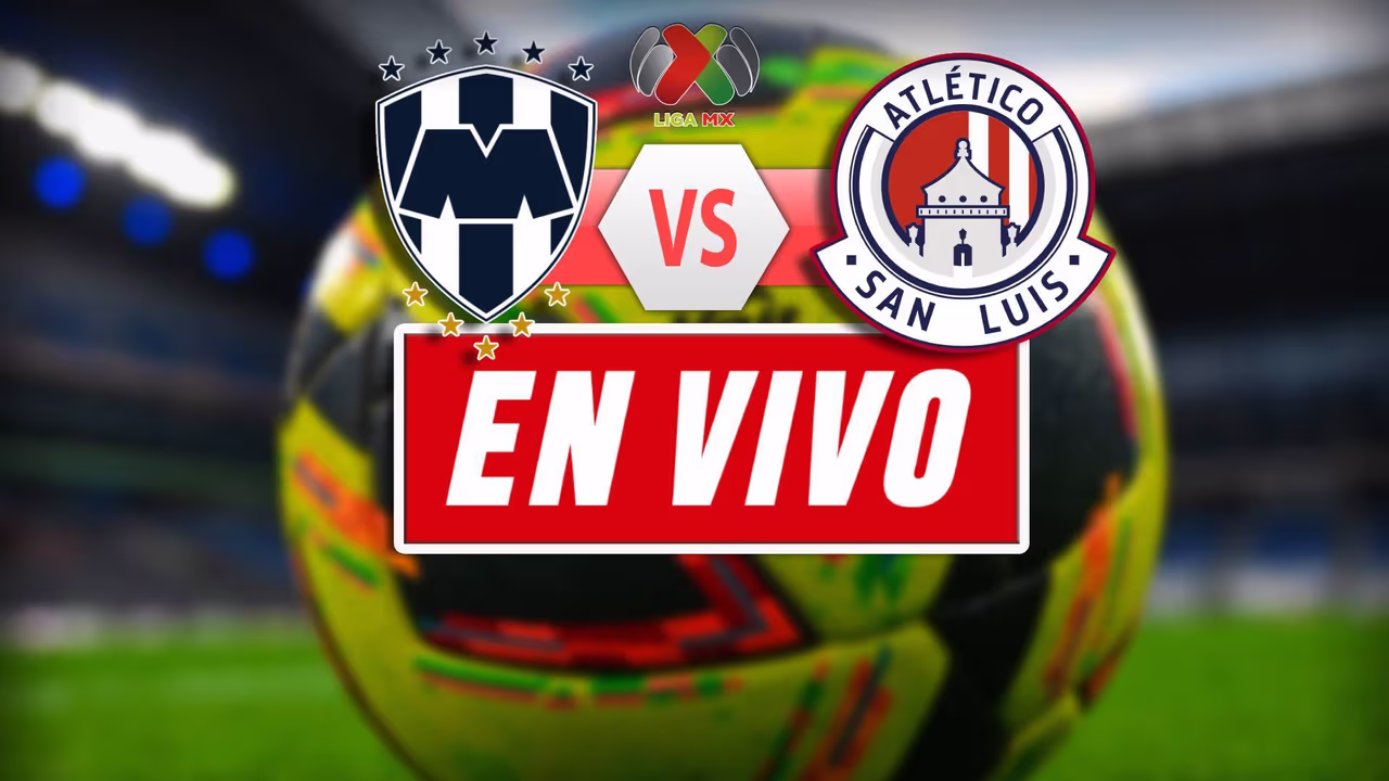 Monterrey vs. Atlético de San Luis EN VIVO por el Clausura 2025 de Liga ...