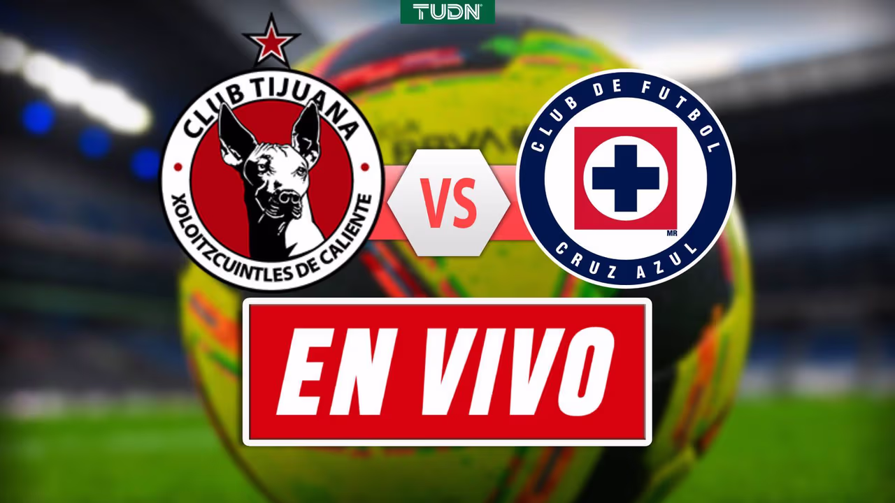 Tijuana vs. Cruz Azul EN VIVO por el Clausura 2025 de Liga MX: minuto a ...