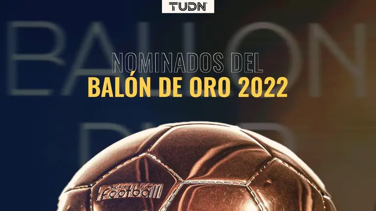 Balón de Oro 2022: Checa la lista completa de los nominados, TUDN Fútbol